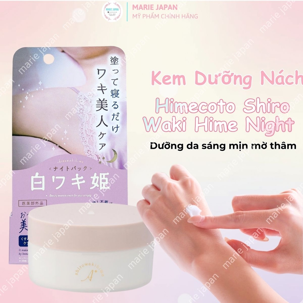 Kem Dưỡng Nách Himecoto Shiro Waki Dưỡng Trắng Sáng Mờ Thâm Ban Đêm Hime Night Pack Nhật Bản Hộp 30g
