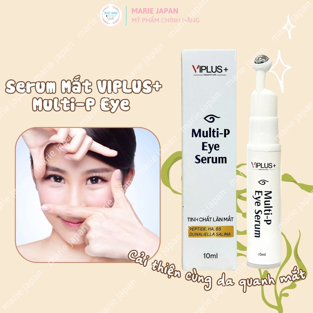Serum Mắt VIPLUS+ Multi-P Eye Dưỡng Sáng Mờ Thâm Ngăn Ngừa Lão Hóa Dưỡng Ẩm Da 10ml