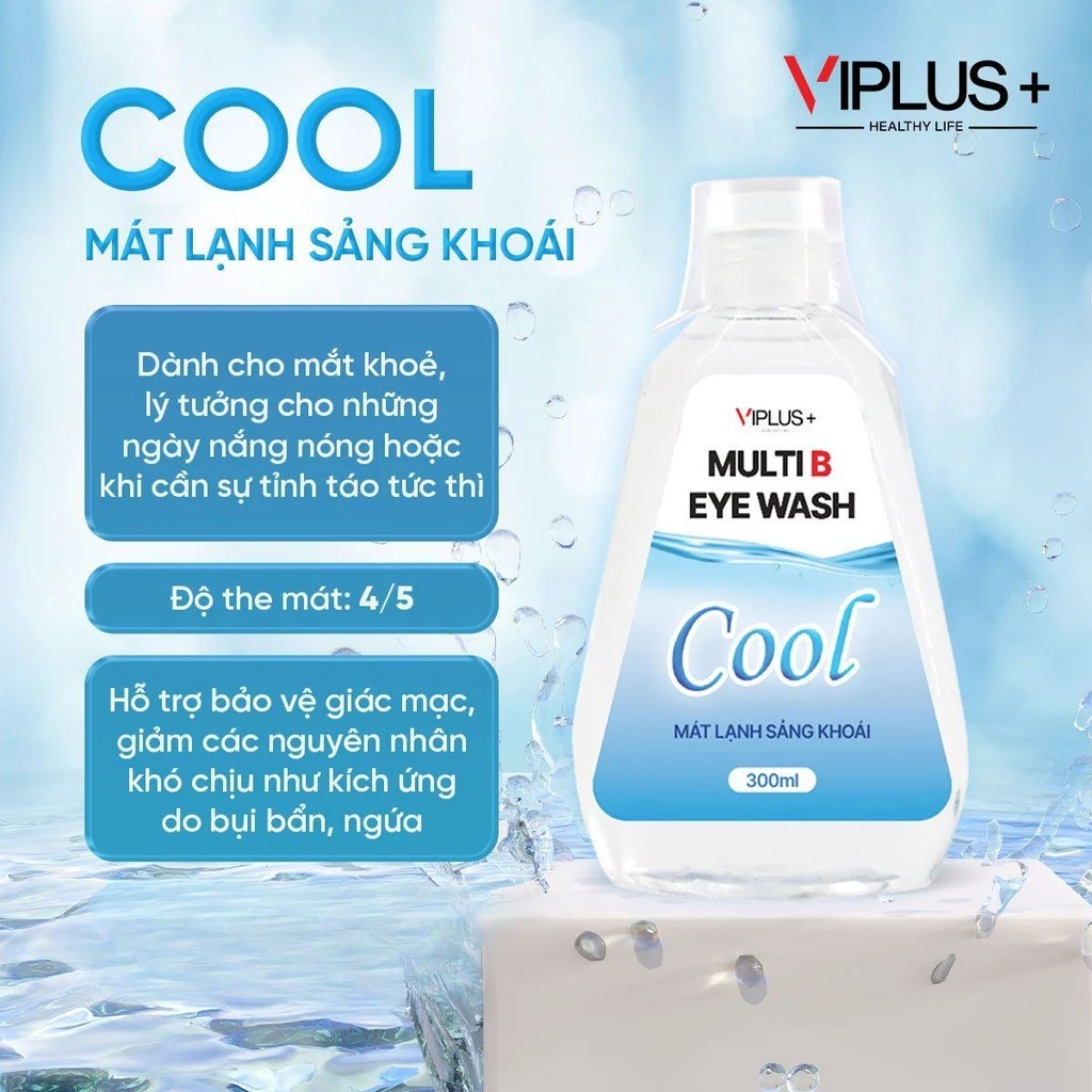 Nước Rửa Mắt VIPLUS+ Loại Bỏ Bụi Bẩn Dưỡng Ẩm Làm Dịu Mắt Multi B Eye Wash 300ml - TẶNG MẶT NẠ XÔNG HƠI MẮT