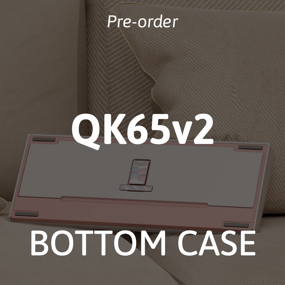 [Pre-order] QK65v2 Bottom case