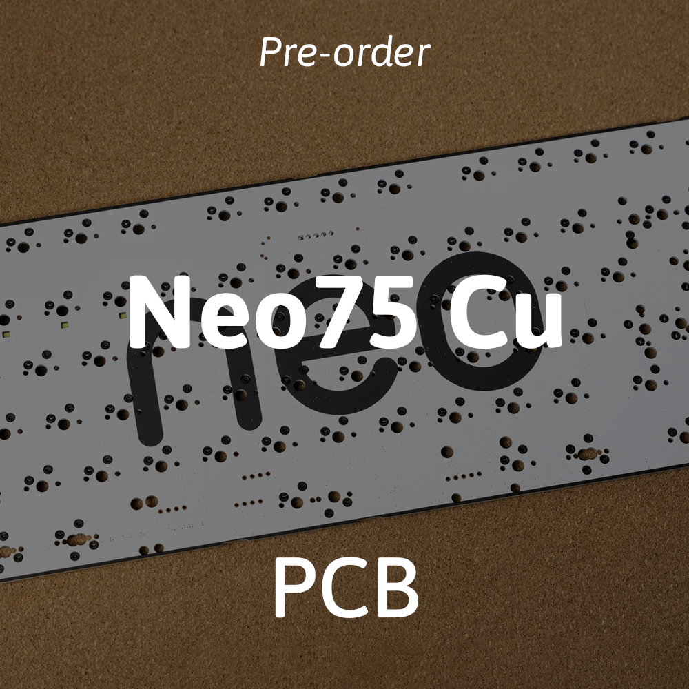 [Pre-order] Neo75 Cu PCB
