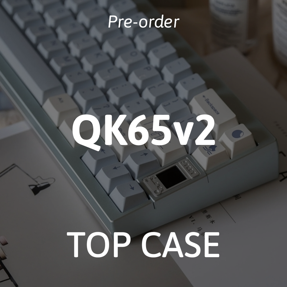 [Pre-order] QK65v2 Top case