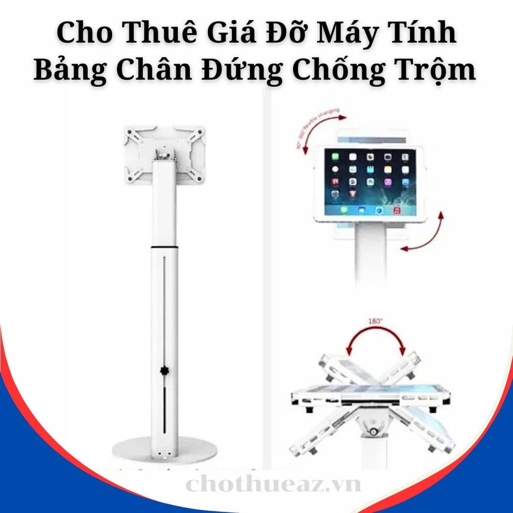 Cho Thuê Giá Đỡ Máy Tính Bảng Chân Đứng Chống Trộm 7.9 / 10.2 / 12.9 inch Tại Hà Nội, Hải Phòng, Đà Nẵng, TP.HCM