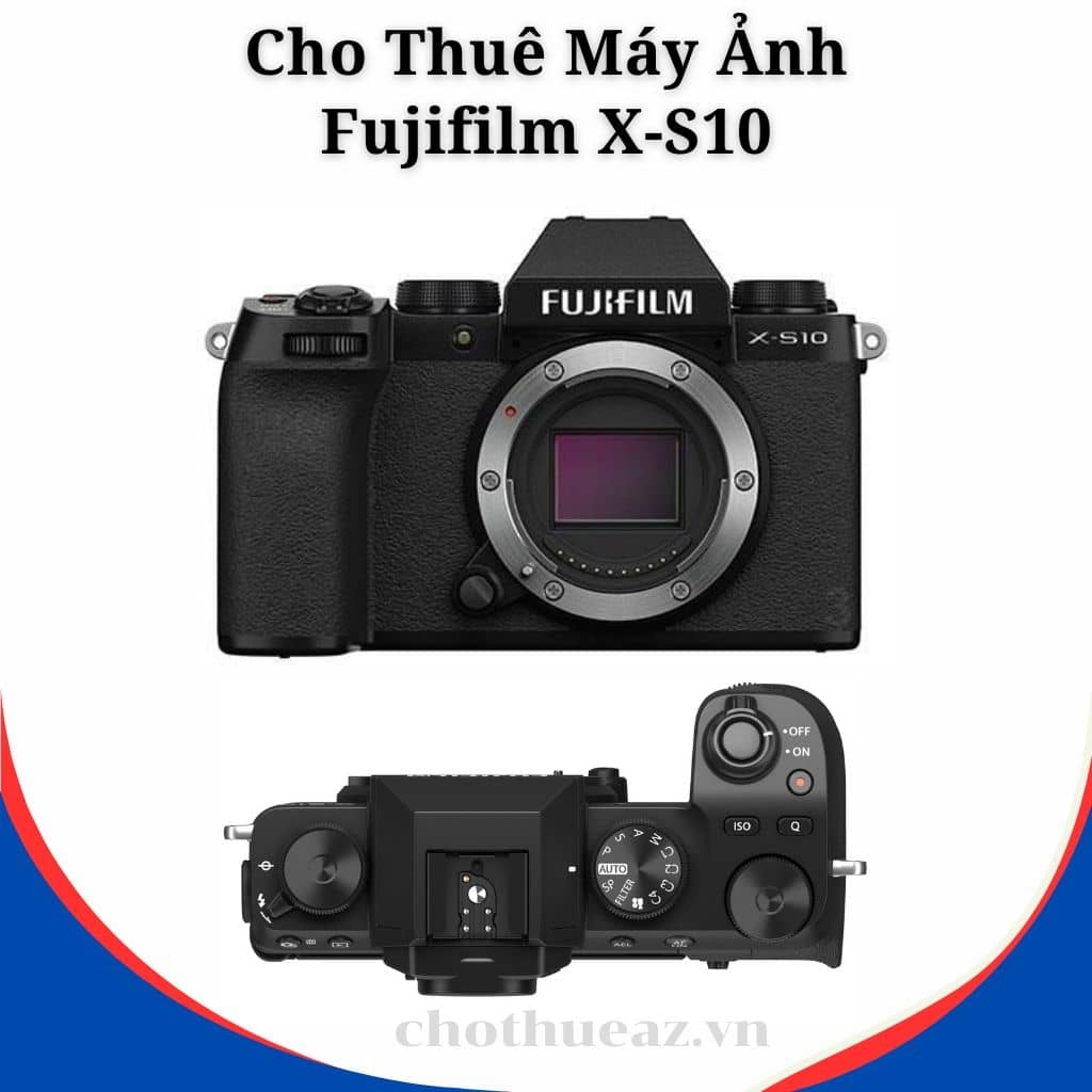 Cho Thuê Máy Ảnh Fujifilm x-s10 Tại Hà Nội, Hải Phòng, Đà Nẵng, TP Hồ Chí Minh