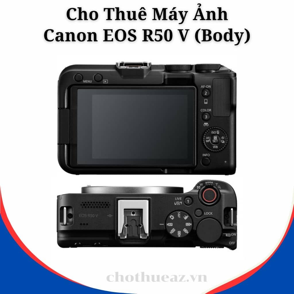 Cho Thuê Máy Ảnh Canon EOS R50 V Body Tại Hà Nội, Hải Phòng, Đà Nẵng, TP Hồ Chí Minh