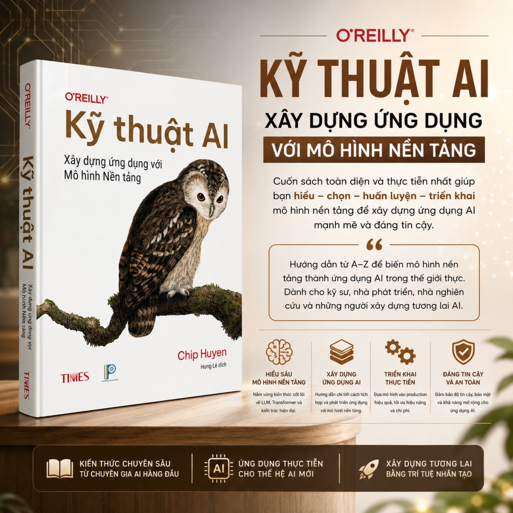 Sách Kỹ thuật AI: Xây dựng ứng dụng với mô hình nền  - Tác giả CHIP HUYEN