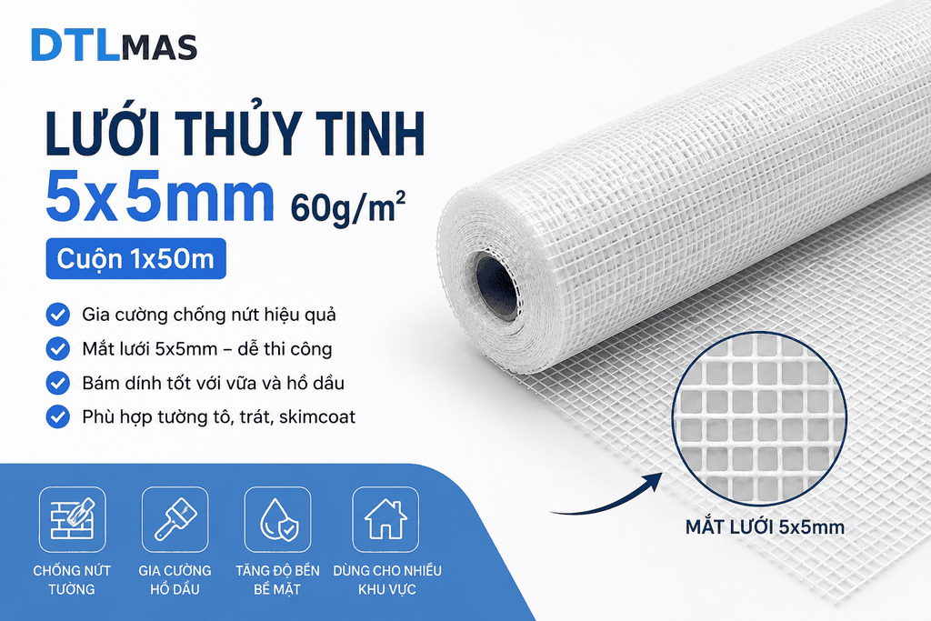Lưới Thủy Tinh Mắt 5x5mm 60g/m² Cuộn 1x50m VDTL – Lưới Gia Cường Chống Nứt