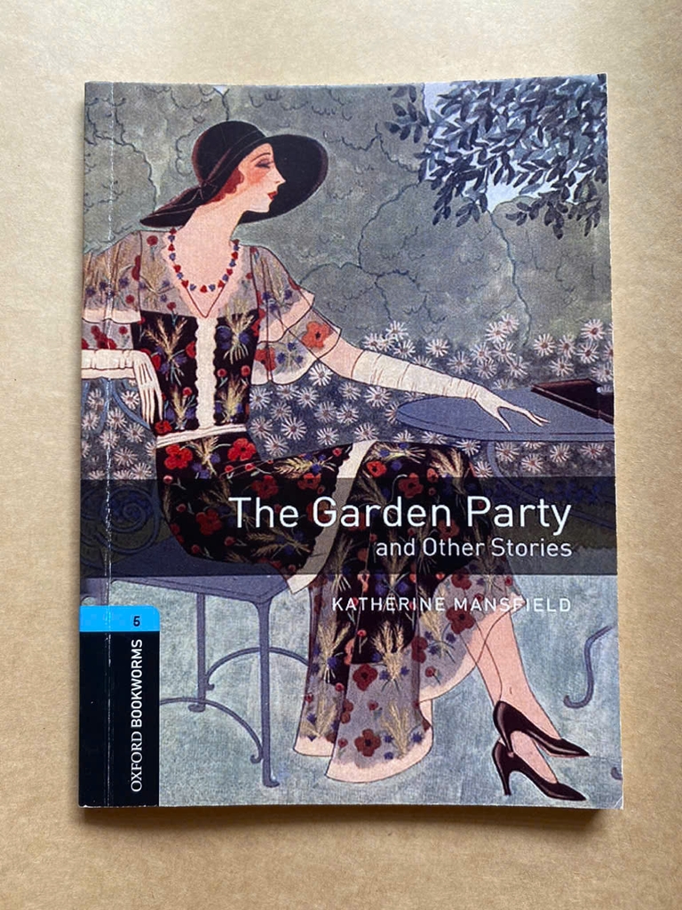 Oxford Bookworms Library Level 5: The Garden Party and Other Stories