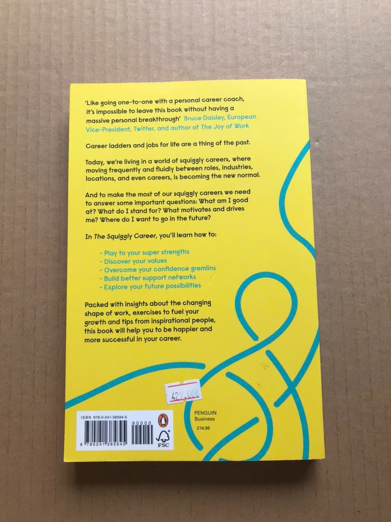 The Squiggly Career: Ditch the Ladder, Discover Opportunity, Design Your Career