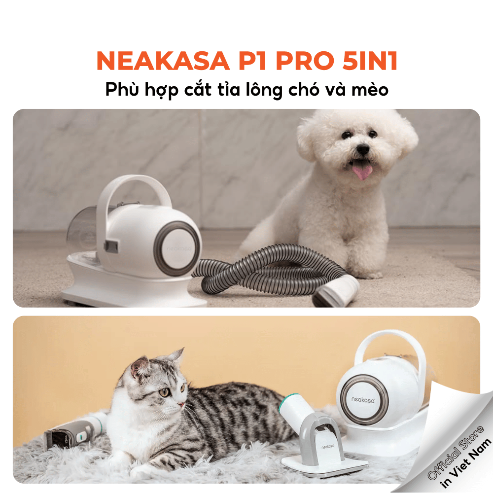 Máy chải hút lông chó mèo Neakasa P1 Pro 5-in-1 Pet Grooming Vacuum