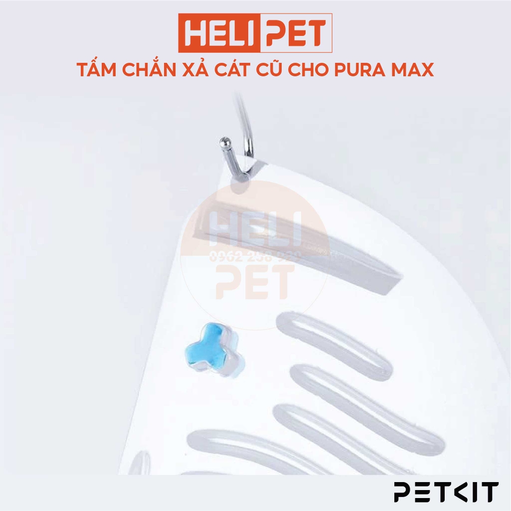 Tấm chắn xả cát cũ Petkit bản tiêu chuẩn