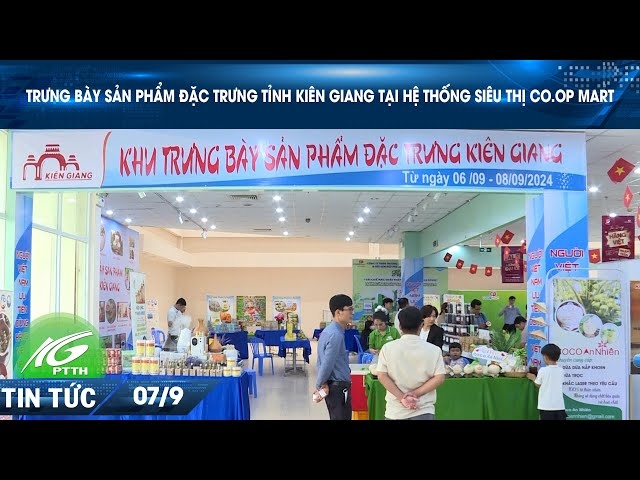 TRƯNG BÀY SẢN PHẨM ĐẶC TRƯNG TỈNH KIÊN GIANG TẠI HỆ THỐNG SIÊU THỊ CO.OP MART | THKG