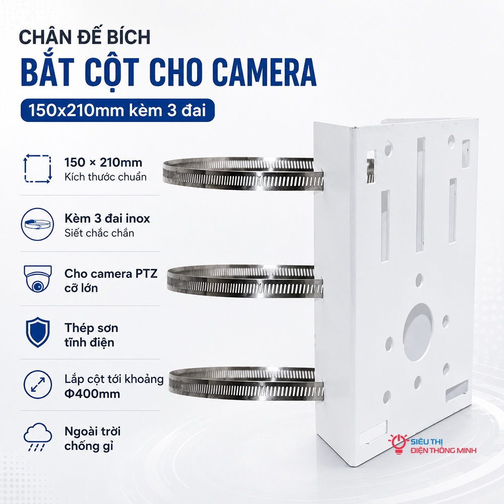 Chân đế Bích bắt cột cho camera 150x210mm kèm 3 đai inox (camera cỡ lớn, PTZ)