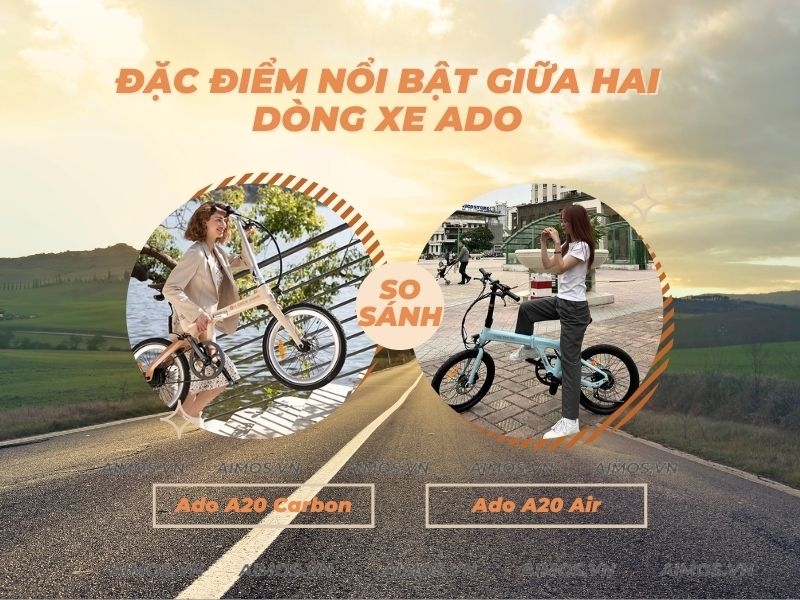 Đặc điểm nổi bật giữa hai dòng xe ADO