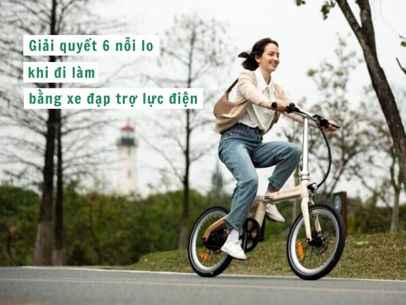 Giải quyết 6 nỗi lo thường gặp khi đi làm bằng xe đạp trợ lực điện