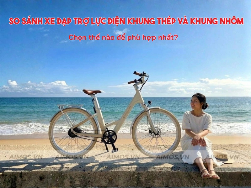 so sánh xe đạp trợ lực điện khung thép và khung nhôm