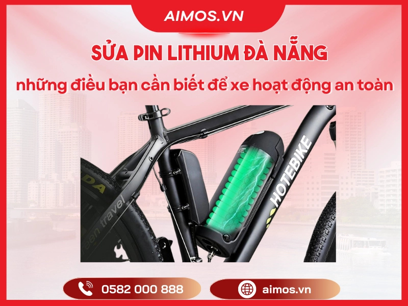 Sửa pin Lithium Đà Nẵng và những điều bạn cần biết để xe hoạt động an toàn