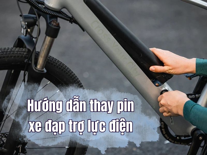Hướng dẫn thay pin xe đạp trợ lực điện đúng chuẩn