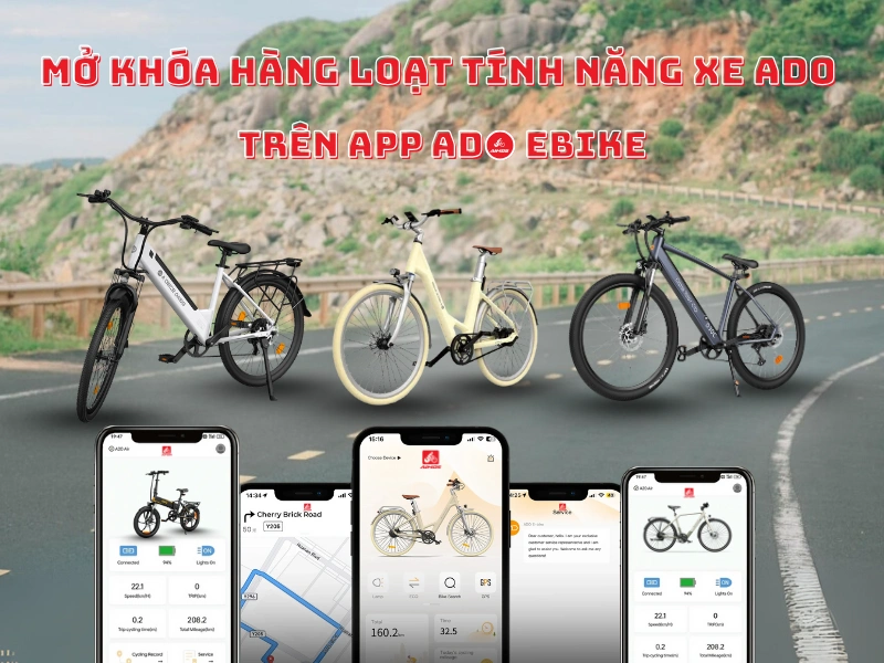 Mở khóa hàng loạt tính năng với app ADO EBIKE
