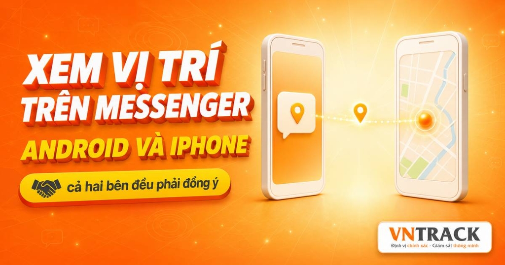Cách xác định vị trí qua Messenger đơn giản nhất