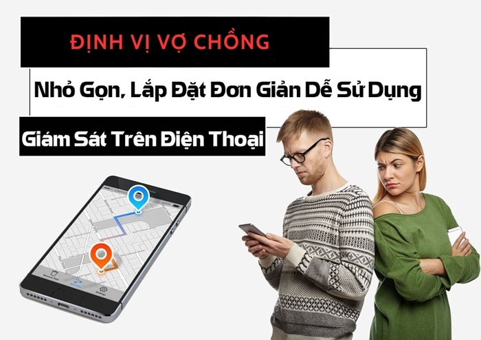 Những thiết bị định vị vợ chồng theo dõi chính xác, thông tin cập nhật 24/7