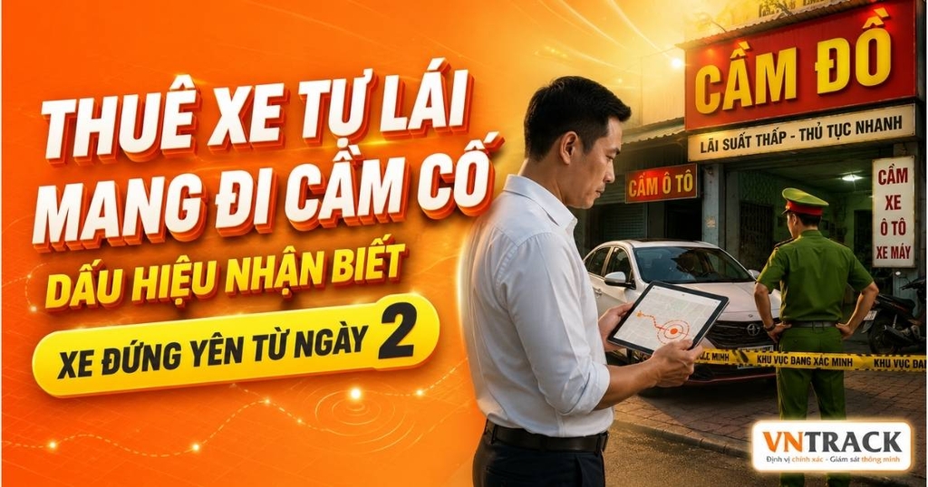 Thuê xe tự lái rồi mang đi cầm cố - dấu hiệu nhận biết sớm