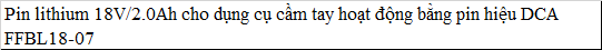 Pin Lithium 18V/2.0Ah DCA FFBL18-07