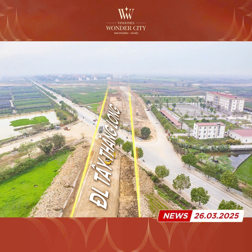 Tin mới: Chậm nhất 06/04/2025 thi công tuyến Tây Thăng Long sát dự án Vinhomes Wonder City