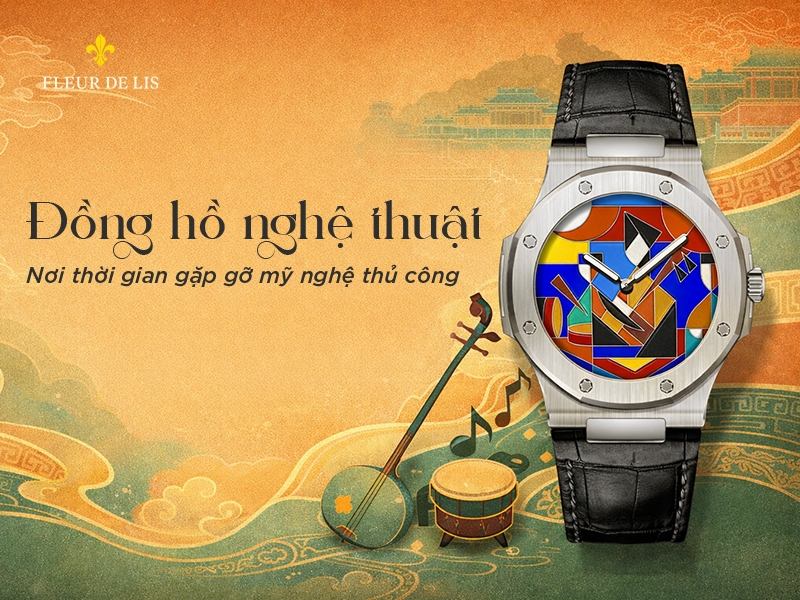 Đồng hồ nghệ thuật: Điểm chạm của thời gian và mỹ nghệ thủ công