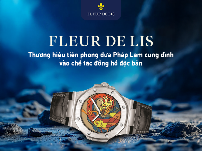 Fleur De Lis – Khi Pháp Lam cung đình trở thành nghệ thuật thời gian