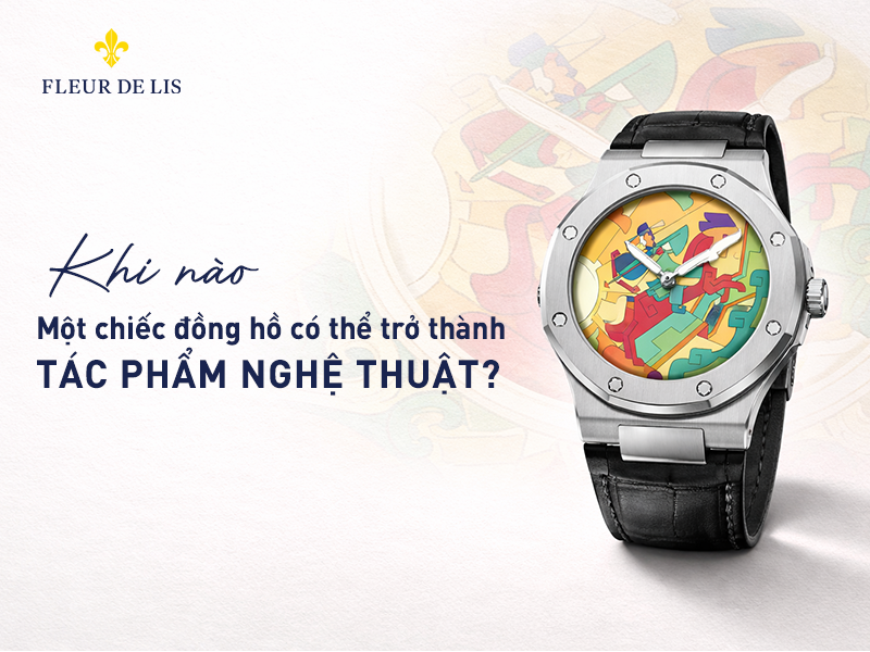 Hành trình từ cổ tay đến nghệ thuật: Một chiếc đồng hồ cần gì?