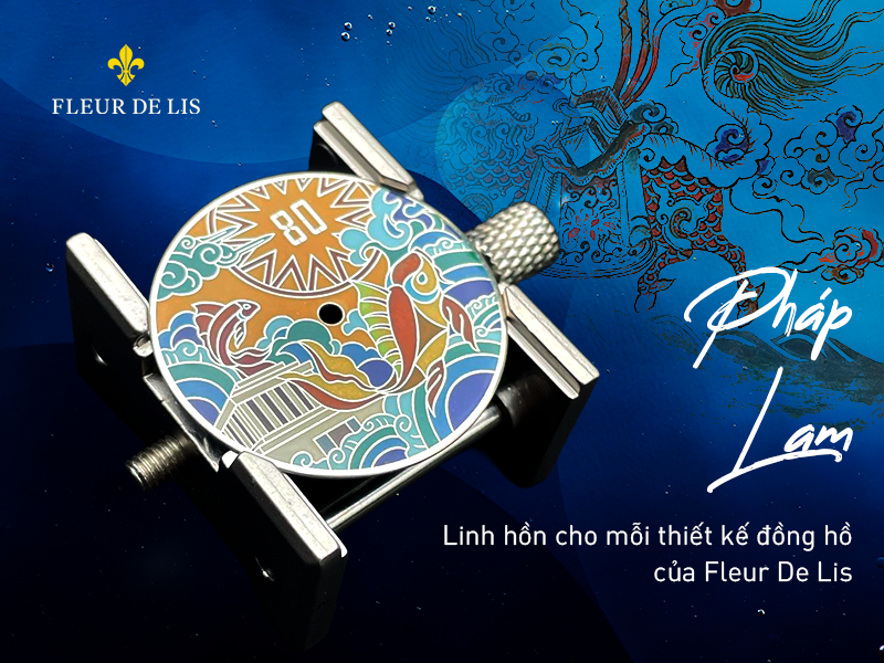 Vì sao Fleur De Lis chọn Pháp Lam làm linh hồn cho mỗi thiết kế đồng hồ?