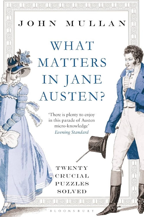 What Matters in Jane Austen?: Twenty Crucial Puzzles Solved