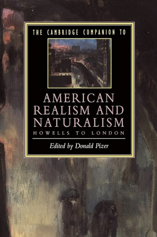 The Cambridge Companion to American Realism and Naturalism