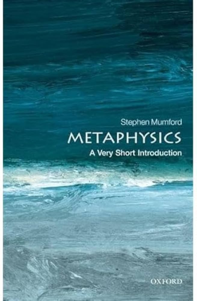 Metaphysics: A Very Short Introduction