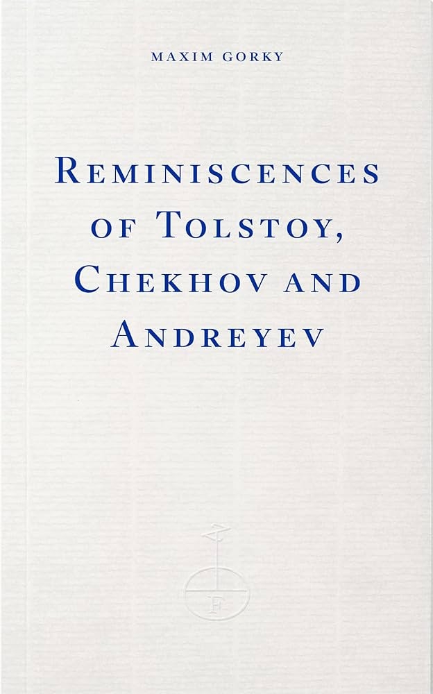 Reminiscences of Tolstoy, Chekhov and Andreev