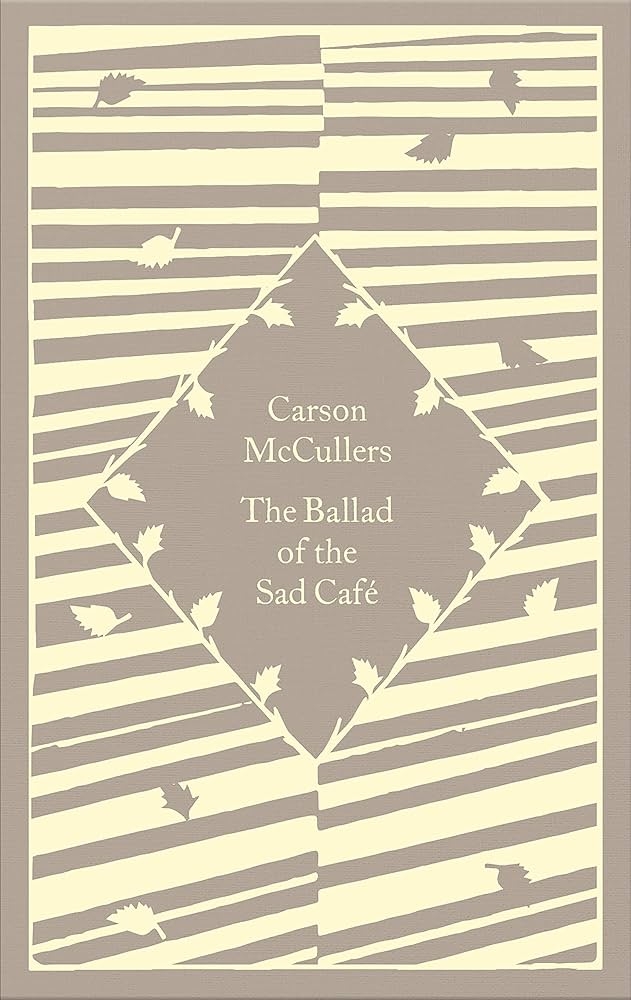 The Ballad of the Sad Café (clothbound, hardcover)