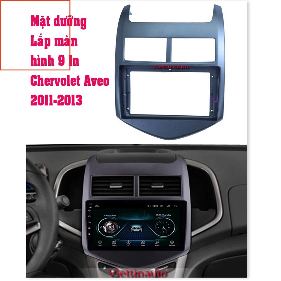 Mặt dưỡng màn hình 9 In xe Chervolet Aveo 2011-2013 Kèm Canbus  và rắc nguồn Zin
