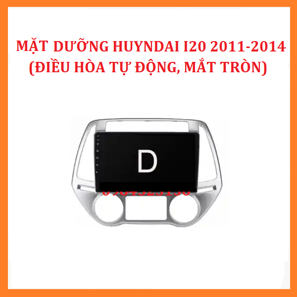 Mặt dưỡng Huyndai i20 2011-2014 điều hòa tự động  (9 inch) - mắt tròn