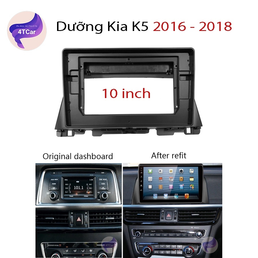 Mặt dưỡng Kia K5 , kia optima 2016-2019 (10 inch)