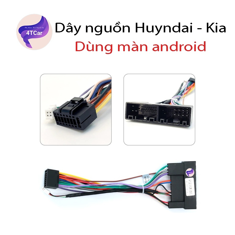 DÂY NGUỒN HUYNDAI ,KIA LẮP DVD ANDROID( LẮP CÁC XE I10 ,MORNING ,K3 )