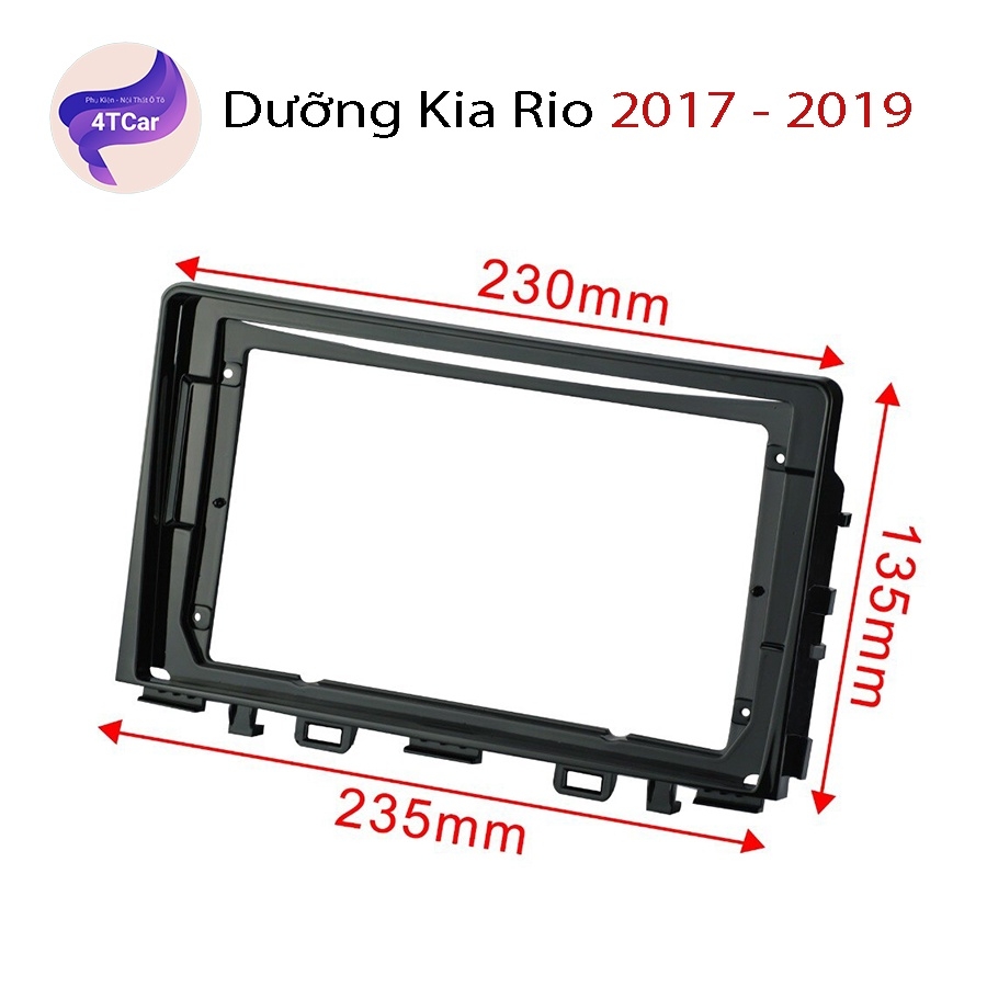 Mặt dưỡng ô tô Kia Rio 2018 - 2020 kích thước 9 inch