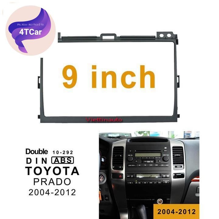 Mặt dưỡng xe Toyota Prado 2004-2009 kích thước 9 inch