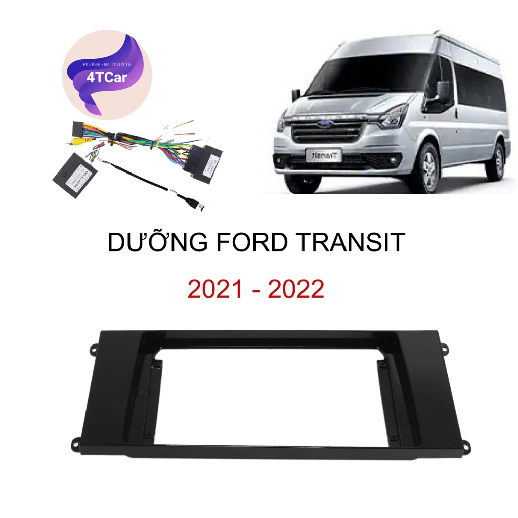 Mặt dưỡng Ford Transit 2021 - 2024lắp màn android 9 inch