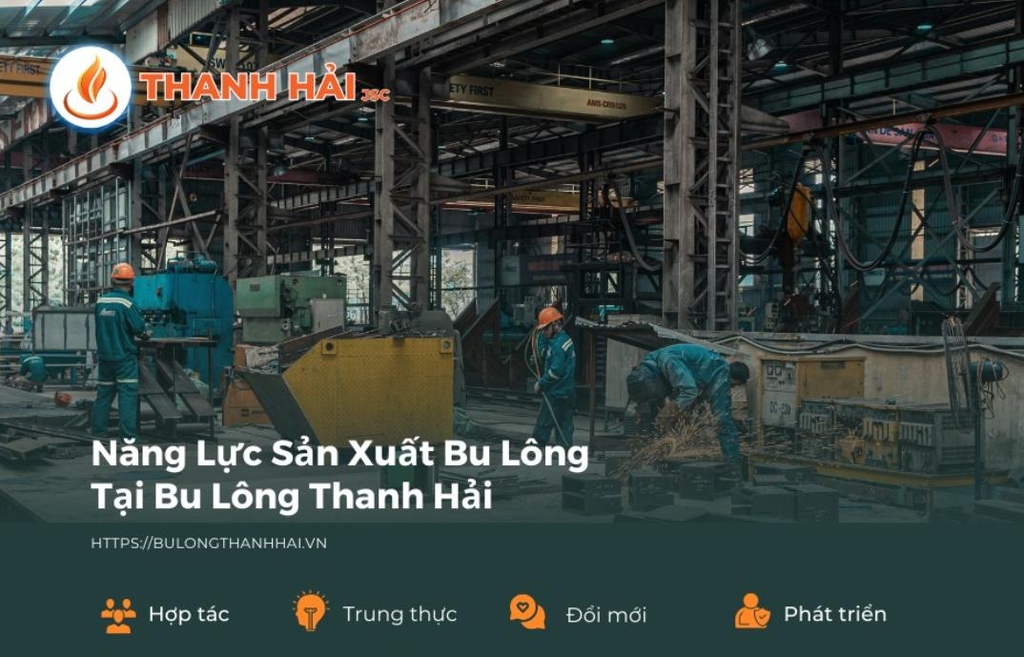 Bulong Thanh Hải là đơn vị sản xuất bulong uy tín