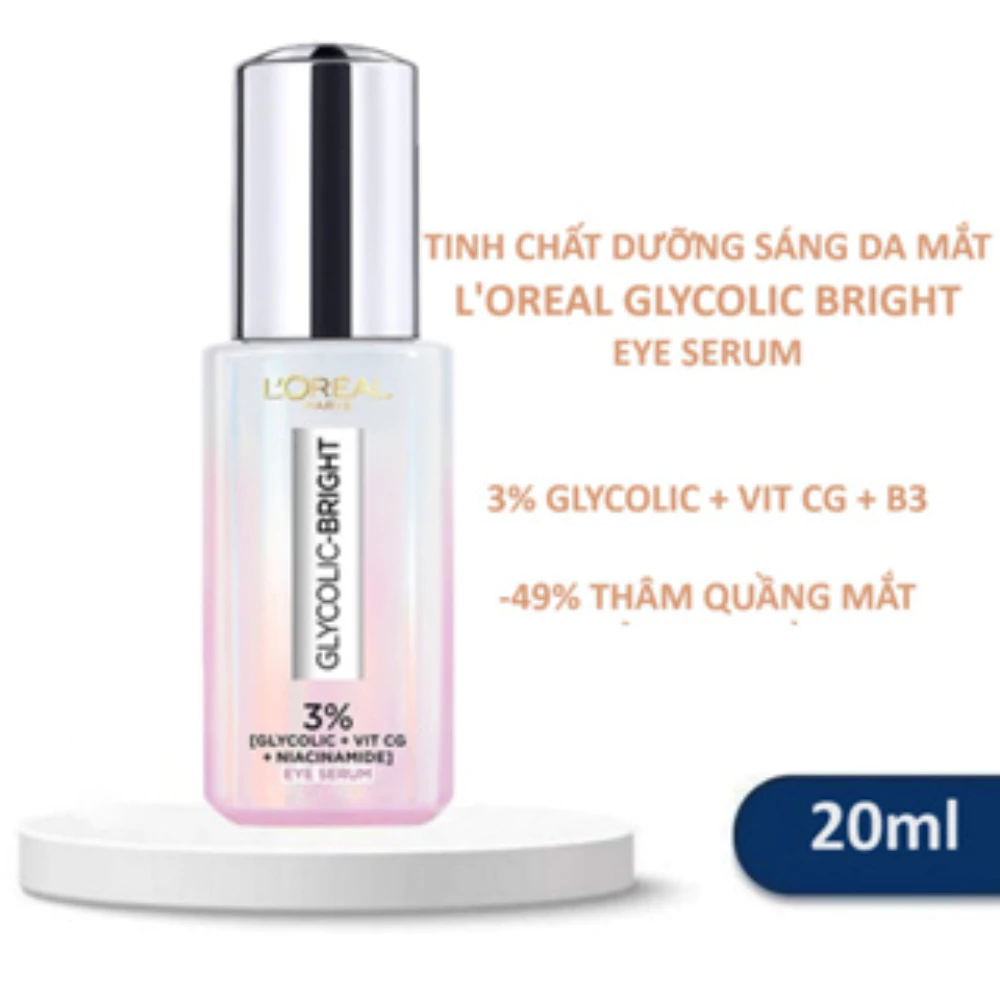 Serum L'Oreal dưỡng sáng và mờ thâm vùng mắt 20ml