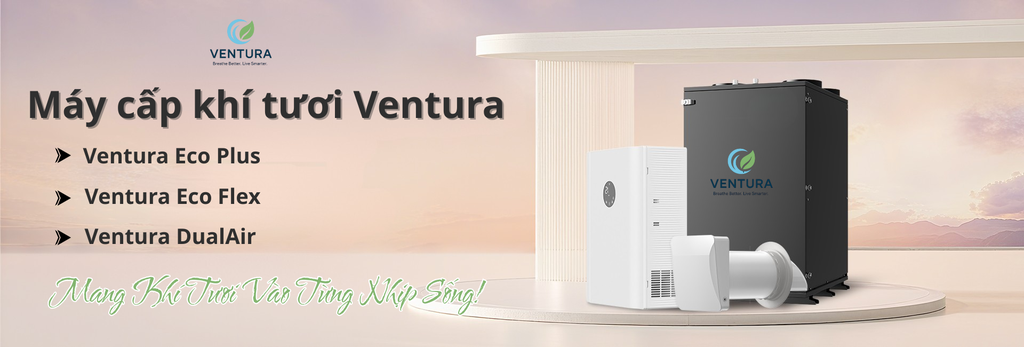 máy cấp khi tươi Ventura cho không khí trong lành