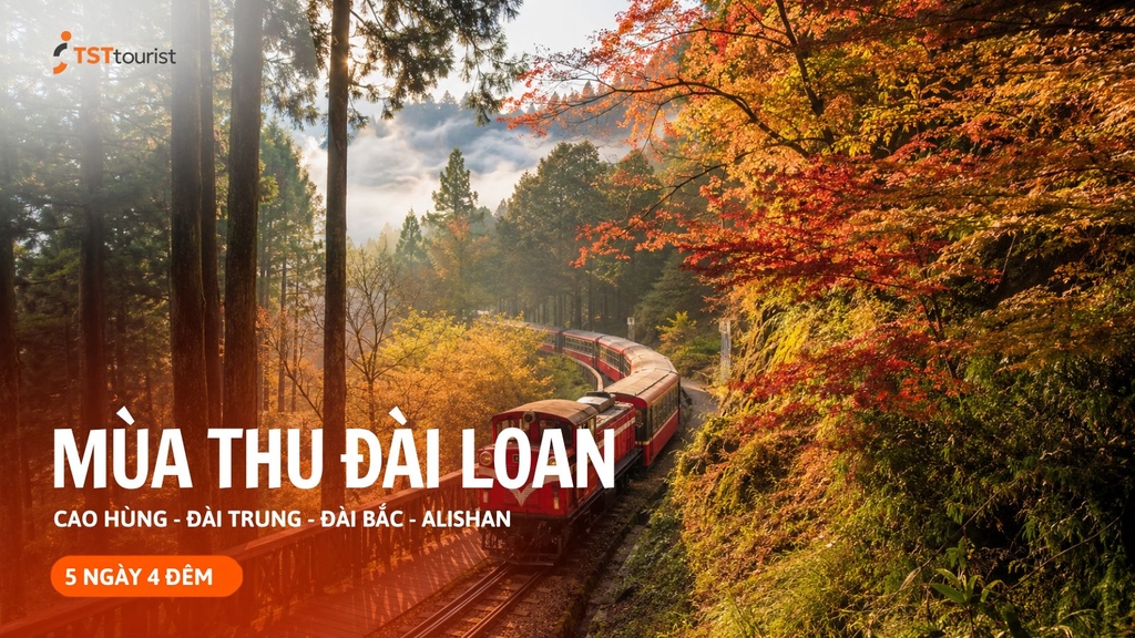 SẮC THU ĐÀI LOAN: CAO HÙNG - ĐÀI TRUNG - ĐÀI BẮC - ALISHAN