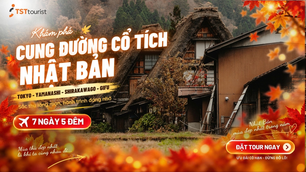 MÙA THU TRÊN CUNG ĐƯỜNG CỔ TÍCH: TOKYO - YAMANASHI - SHIRAKAWAGO - GIFU