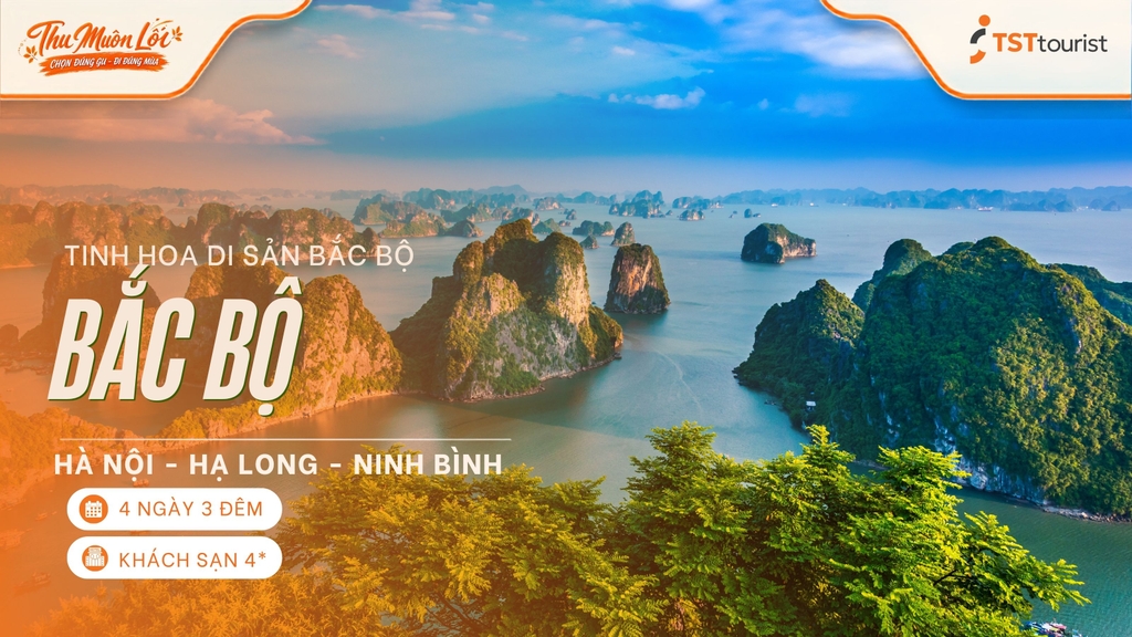 TINH HOA DI SẢN BẮC BỘ: HÀ NỘI - HẠ LONG - NINH BÌNH